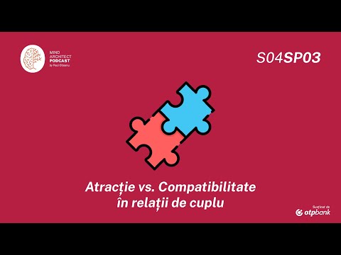 S04 Sp03 - Atracție sau compatibilitate -  ce e esențial în construirea de  relații fericite?