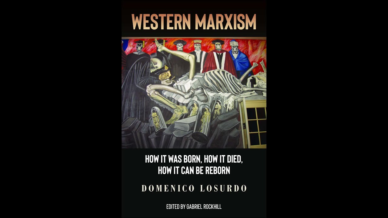 Losurdo's "Western Marxism": Ponce de León, Bin Rashid, Ness & Rockhill