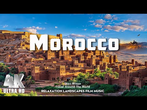 Morocco 4K - Scenic Relaxation Film with Epic Cinematic Music