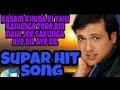 Kasam Khuda Ki Yahi Kahunga Tumhare Bin Na Ji Sakunga Ae Dil Ae Dil Ae Dil Ae Dil
