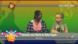 Interview med Sharifa fra Rebel Angels (UC Stars 2009)