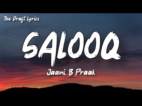 Salooq (Lyrics) - MOH ! B Praak ! Jaani !