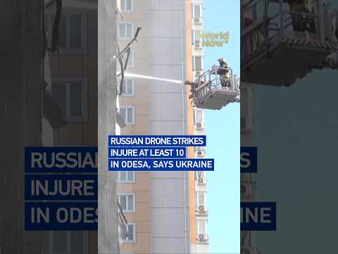 Russian drone strikes injure at least 10 in Odesa, says Ukraine