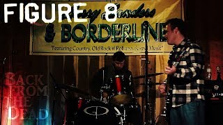 Figure 8 - Back from the Dead - Full Show - 12/2/17