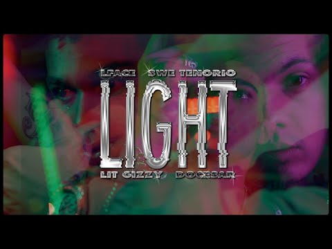 SWEMOB - LIGHT (prodbyfluss) FT LFACE, LIT GIZZY, SWE TENORIO & DOCESAR