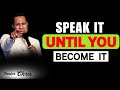 HOW TO SPEAK IT UNTIL YOU BECOME IT FAITH MOTIVATION Pastor Chris Oyakhilome Reveals
