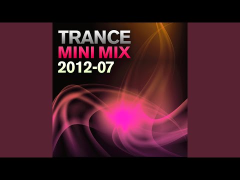 Trance Mini Mix 2012-07 (Full Continuous Mix)