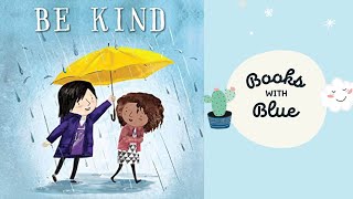 Be Kind: Kids books read aloud by Books with Blue