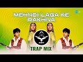 Mehndi Laga Ke Rakhna SRT Trap Mix SRT MIX Hindi Retro Mix
