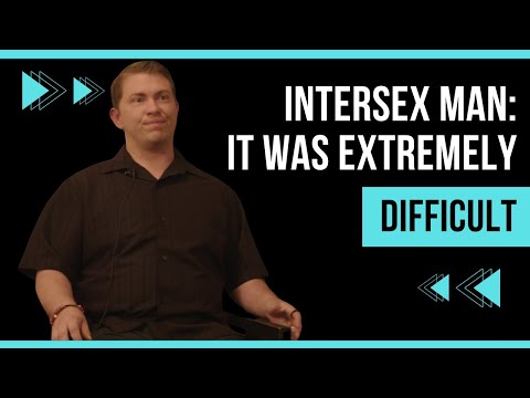 Intersex Man: It Was Extremely Difficult | Why Am I Trans?