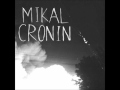 Mikal Cronin - Gone 