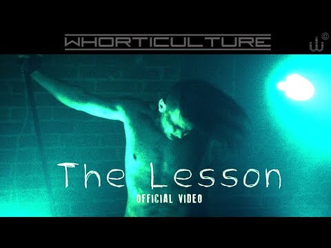Whorticulture - "The Lesson" (Music Video)