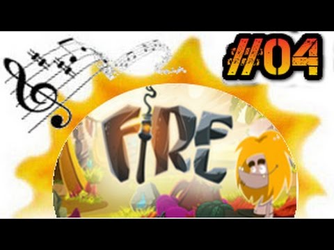 Fire #04 Musik zum Zerschmelzen [Let's Play | Germany | HD]