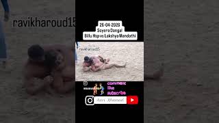 Billu hsp vs Lakshya Mandothi #kusti