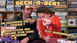 Deck-A-Dent: Die Geschichte des TCG Ep. 7: DER STATUS QUO Lorcana Star Wars Unlimited Riftbound