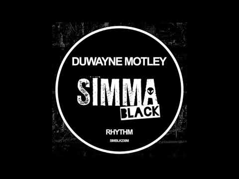 Duwayne Motley - Rhythm (Simma Black)
