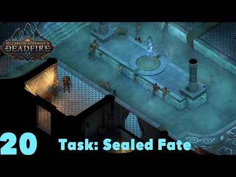 Task: Sealed Fate - Pillars of Eternity II : Deadfire (Veteran Walkthrough) Part 20