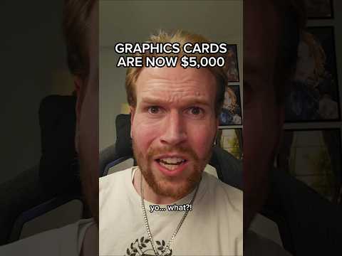 GRAPHICS CARDS ARE NOW $5,000 #shorts