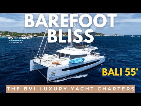 Barefoot Bliss – Bali 55 |  Luxury Charter in the BVI