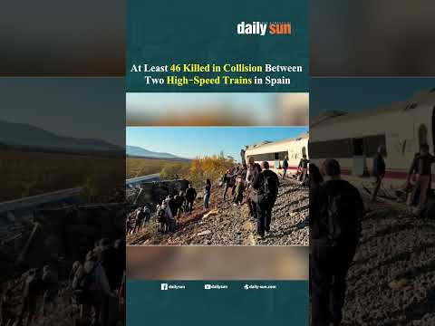 At Least 46 K'i'l'l'e'd in Collision Between Two High-Speed Trains in Spain | Daily Sun