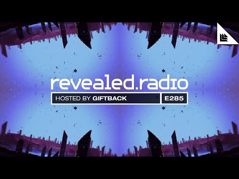 Revealed Radio 285 - GIFTBACK