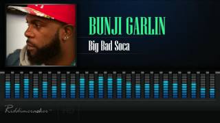 Bunji Garlin - Big Bad Soca [Soca 2017] [HD]