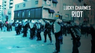 Lucky Charmes - Riot (Official lyric video)