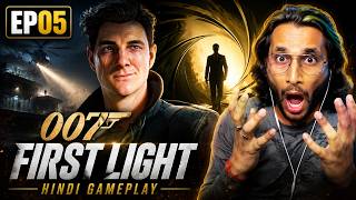 Intense Battle in Shipyard | 007 First Light Hindi Gameplay ep05