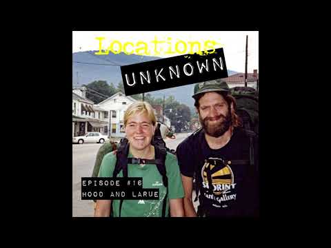 Locations Unknown - EP. #16: Murder on the Appalachian Trail - Part 1