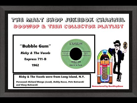 Ricky & The Vacels -  Bubble Gum (1962)