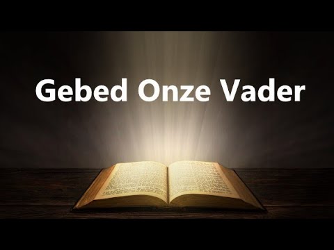 HOOP,GEBED 'HET ONZE VADER'-INGESPROKEN OM MEE TE BIDDEN.JEZUS LEERDE DIT GEBED AAN ZIJN DISCIPELEN
