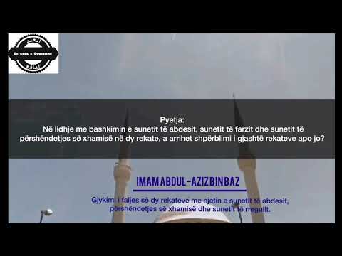 Gjykimi i faljes së dy rekateve me njetin e sunetit të abdesit - Shejkh Abdul-Aziz bin Baz