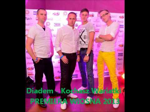 Diadem - Kochasz Wariatki PREMIERA nowosc 2014