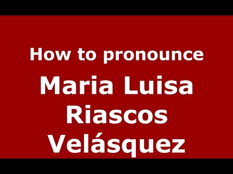 How to pronounce Maria Luisa Riascos Velásquez (Colombian Spanish/Colombia)  - PronounceNames.com