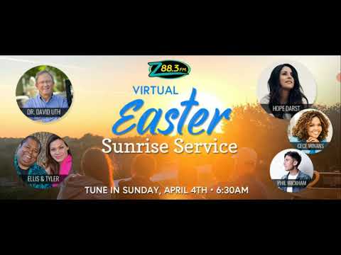 Z88.3's virtual Easter Sunrise Service 4/4/21 (Draft 1)