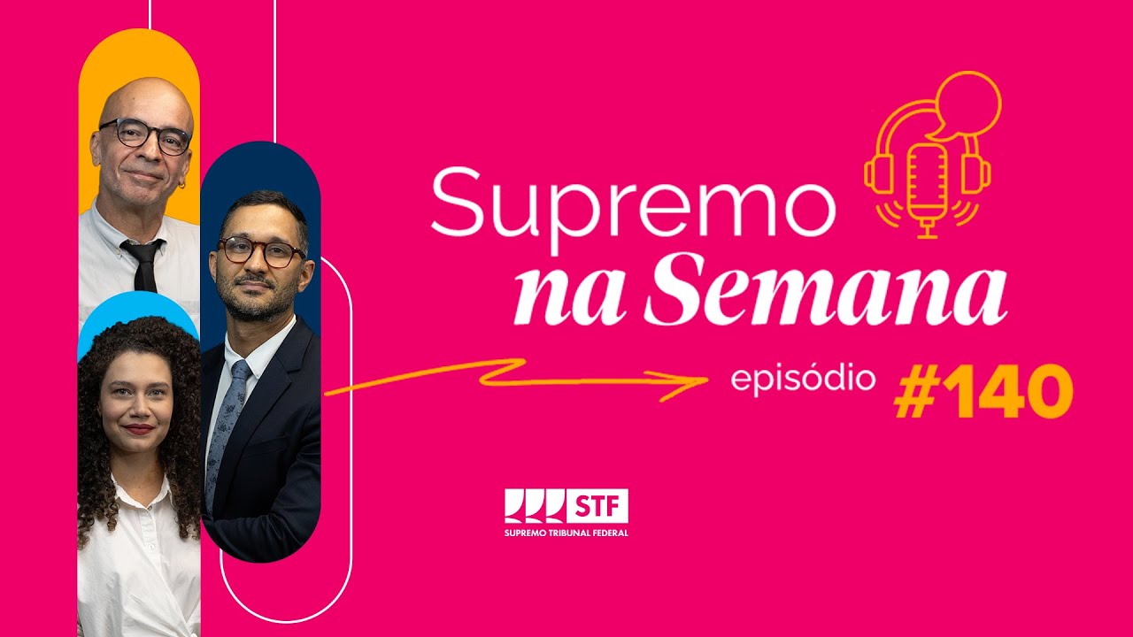 #EP140 - Supremo na Semana