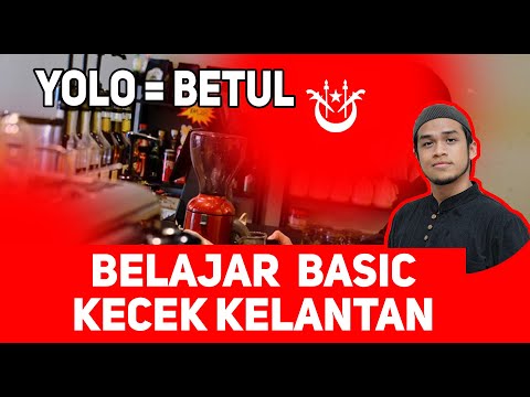 Belajar Basic Kecek Kelantan