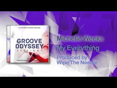 Michelle Weeks - My Everything (Wipe The Needle Original Mix)