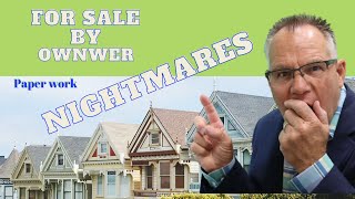 Paperwork issues when selling a house without a Realtor, FSBO nightmares when NOT using a Realtor