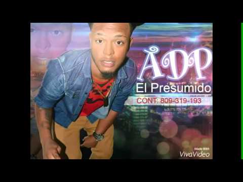 ADP el presumido - Pa que te prenda - Dembow 2016