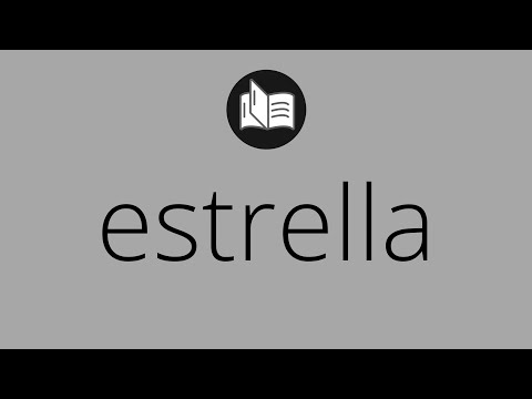 Que significa ESTRELLA • estrella SIGNIFICADO • estrella DEFINICIÓN • Que es ESTRELLA