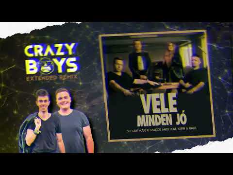 DJ. Szatmári X Szakos Andi feat. Kefir & Raul - Vele minden jó (CrazyBoys Remix)