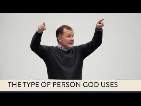 The type of person God uses