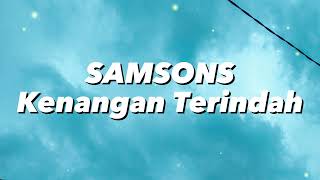 Download lagu Samsons - Kenangan Terindah (Lirik) mp3