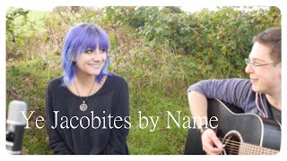Ye Jacobites by Name (Acoustic Cover)