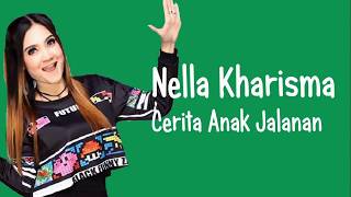 Download lagu Nella Kharisma - Cerita Anak Jalanan (Lirik Video) mp3