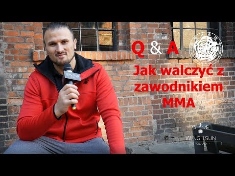 Jak walczyć z zawodnikiem MMA - Wing Tsun Kung Fu Q&A odc. 15