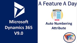 Microsoft Dynamics 365 V9 new features - Auto numbering custom entity | Dynamix Academy