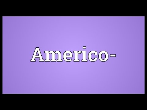 Americo- Meaning