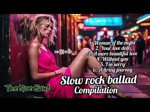 Slow rock ballad English compilation vol-38..!! The Noe Band (Official music video)